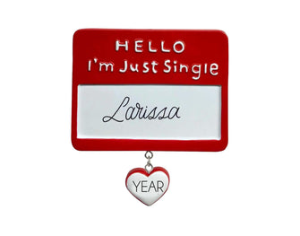 Hello I'm Single Ornament - Single Ornament 2025 Ornament -- Personalized